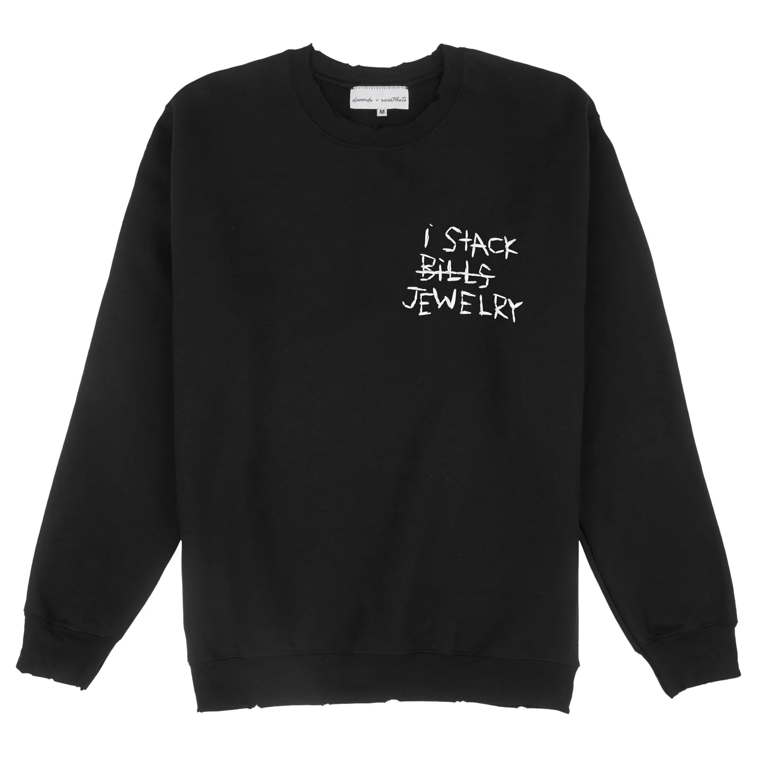 I Stack Bills/ Jewelry Sweatshirt
